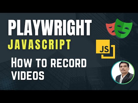 Playwright with Javascript | How to record videos for Tests | Part 30