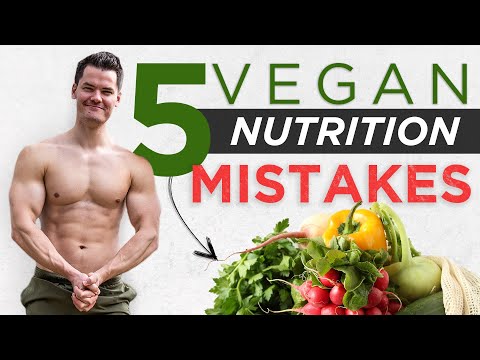 The Top 5 Vegan Nutrition Mistakes