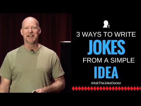 3 Ways to Write a Joke from the Seed of the Idea #2