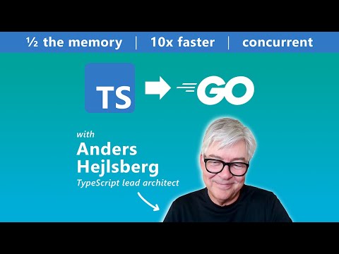 TypeScript is being ported to Go | interview with Anders Hejlsberg