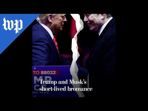 Trump and Musk’s short-lived bromance
