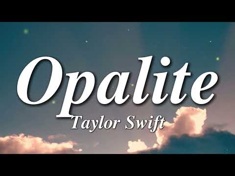 Taylor Swift - Opalite (Lyrics)
