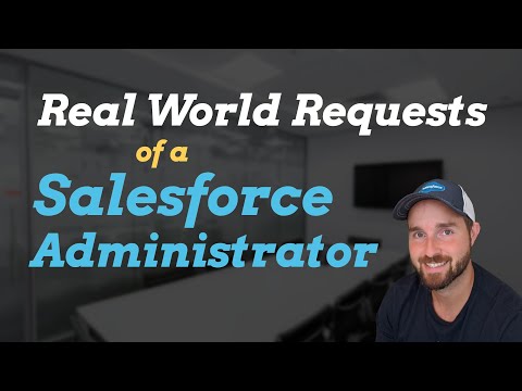 A Day in the Life of a SALESFORCE ADMINISTRATOR | Video 7