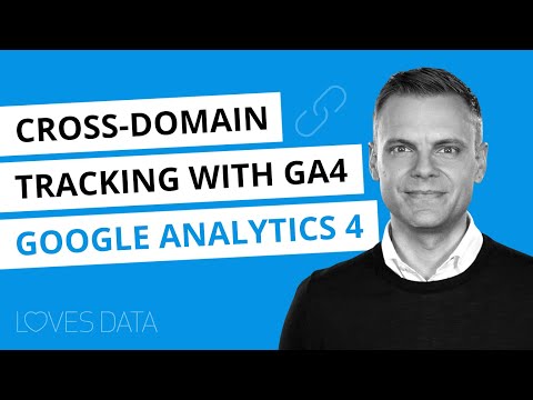 Cross-Domain Tracking with Google Analytics 4 (GA4) – How to track uses across domains & sub-domains