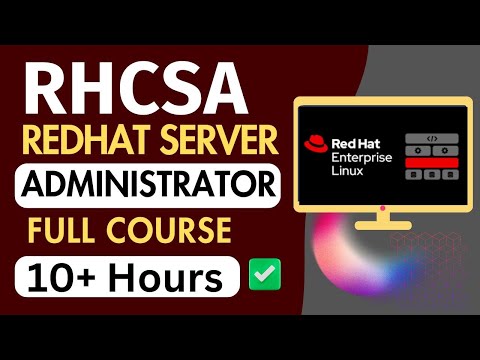 Red Hat Linux Server Administrator Full Course Beginner To Expert in 10+ Hours |RHEL Server Admin