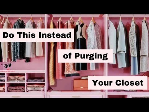 Do THIS Instead Of Purging Your Closet | Reverse Closet Edit