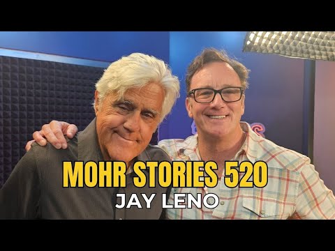 Mohr Stories 520: Jay Leno