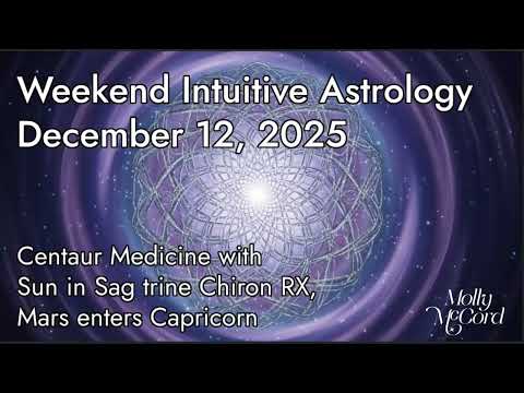 Centaur Medicine with Sun in Sag trine Chiron RX, Mars enters Capricorn ~ December 2025 Astrology