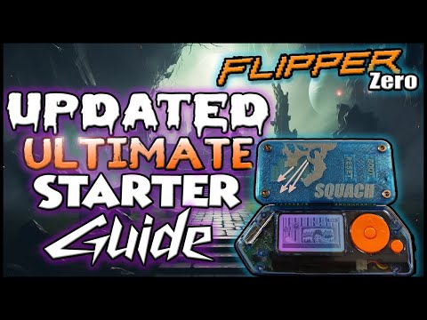 Flipper Zero : Updated and BEST Starter Guide!! Nov 2023!!!