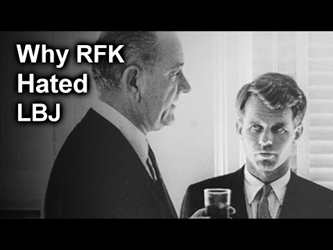 Why Did Robert F. Kennedy and Lyndon B. Johnson Hate Each Other?