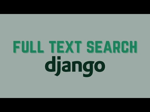 How to Perform Full Text Searches in Django With Postgres