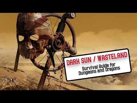 Dark Sun and Wasteland Survival - Ultimate Guide for Dungeons & Dragons