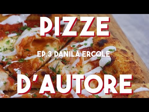 DANILA ERCOLE | Pizze d'autore ep.3