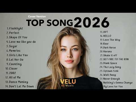 Top Songs CoverVersion   l Relax Hot Music Pop Playlist Best CoverSong  🎙✨  2026 | Velu Music Vol.15