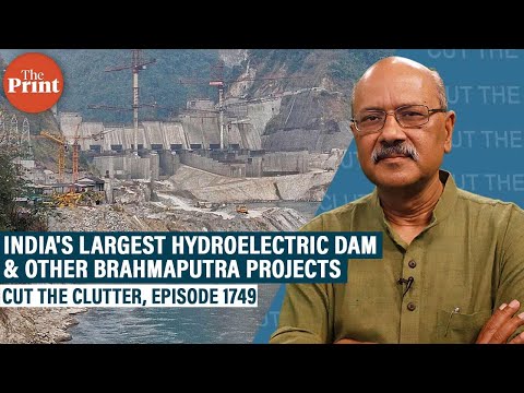 All about India's largest hydroelectric dam, the 2000MW Lower Subansiri Project in Arunachal Pradesh