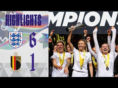 England 6-1 Belgium | Lionesses Crowned Arnold Clark Cup Champions For The Second Time! | Highlights