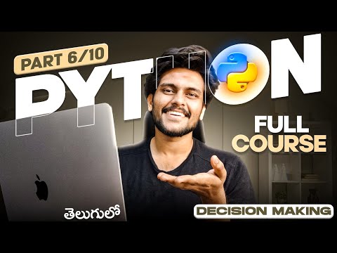 Python Full Course [PART 6] || Telugu || Decision Making