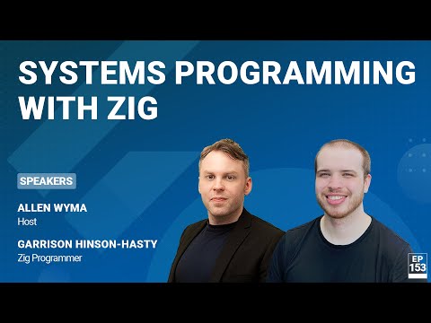 Systems Programming with Zig with Garrison Hinson Hasty