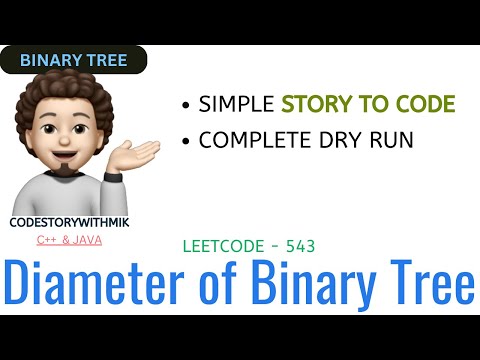 Diameter of Binary Tree | Simple Story | Amazon | Leetcode 543