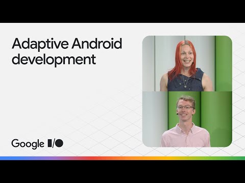 Adaptive Android development makes your app shine across devices