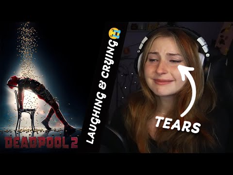 *DEADPOOL 2* HAD ME LAUGH AND CRY😭😭