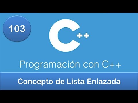 103. Programación en C++ || Listas || Concepto de Lista Enlazada