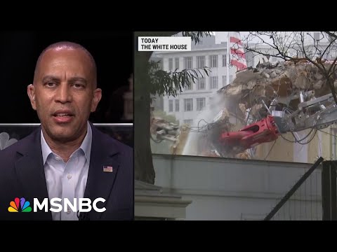 ‘Destroying the people’s house’: Jeffries blasts Trump’s White House demolition