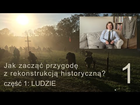 Jak zacząć przygodę z rekonstrukcją historyczną - cz. 1: ludzie [+bonusy na końcu]