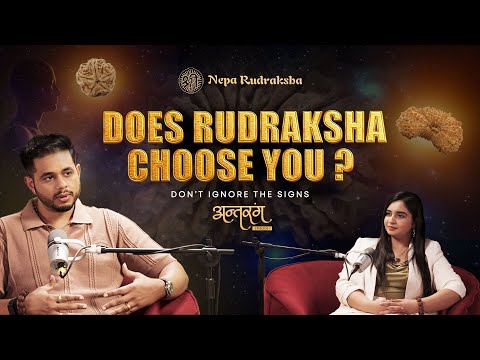 What Makes Rudraksha So Powerful? What happens when Rudraksha chooses you… feat Sukritya Khatiwada