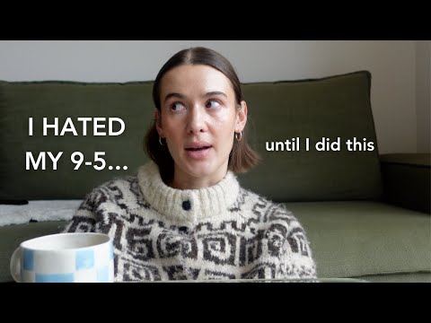 how to stop HATING your 9-5 | I fell in love with my job because I discovered this
