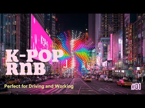 【K-Pop × R&B】最強韓流熱曲播放清單！Korean R&B Vibes | Smooth K-Pop × Soulful Grooves for a Chill Night ✨