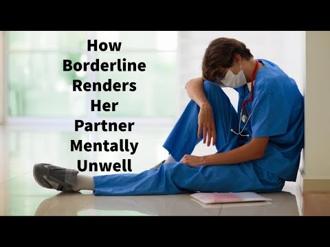 Borderline’s Partner: Some Enter Healthy, Exit Mentally Ill (Starts 12:10)