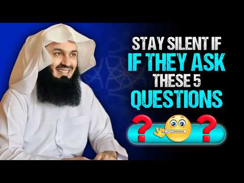 Never Answer These 5 Questions — Allah Wants You to Stay Silent | Mufti Menk