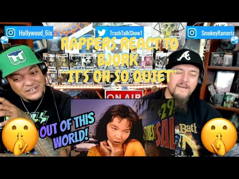 Rappers React To Bjork "It's Oh So Quiet"!!!