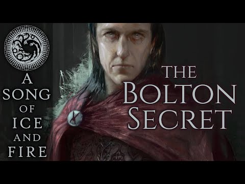 Stealing Skins: the Bolton Secret - A Song of Ice and Fire - Game of Thrones