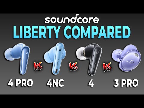 Soundcore Liberty Compared (4 Pro vs 4NC vs 4 vs 3 Pro)