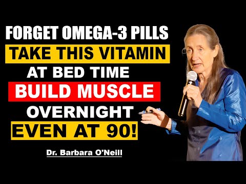 Over 60? Forget Omega-3! Take 2 Vitamins at Night to Rebuild Muscle & Legs Fast | Barbara O’Neill