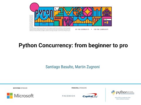Tutorial: Santiago Basulto - Python Concurrency: from beginner to pro