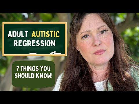 7 Things You NEED To Know About Autism Adult Regression
