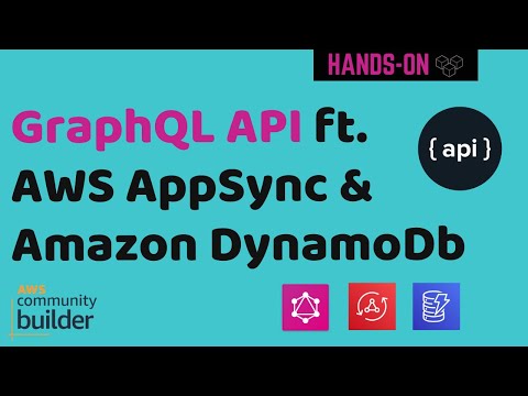 GraphQL API ft. AWS AppSync and Amazon DynamoDB | API Primer