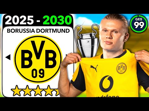 Ich habe BORUSSIA DORTMUND bis 2030 NEU AUFGEBAUT! 👀🏆
