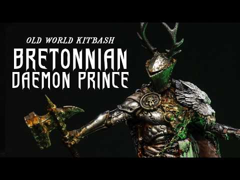Kitbashing a Corrupted Bretonnian Daemon Prince for Warhammer The Old World!