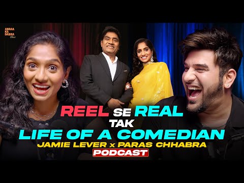 Reel Se Real Tak - Life of a Comedian | Jamie Lever x Paras Chhabra Podcast | Abraa Ka Dabra Show