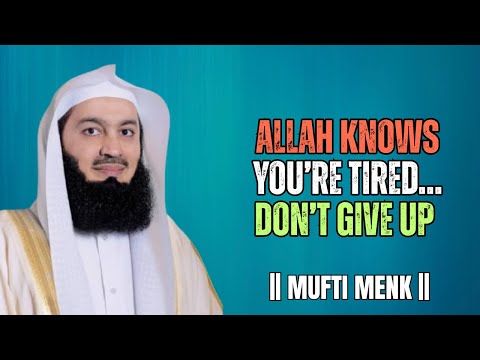 Your Silent Struggles Are Seen by Allah | Powerful Reminder by Mufti Menk #islamicmotivation #allah