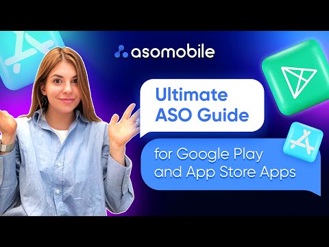 Ultimate ASO Guide for Google Play and App Store Apps: A Practical Deep Dive