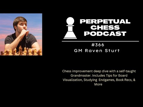 Chess Improvement Deep Dive with GM Raven Sturt: Board Visualization, The Bird Opening & Book Recs