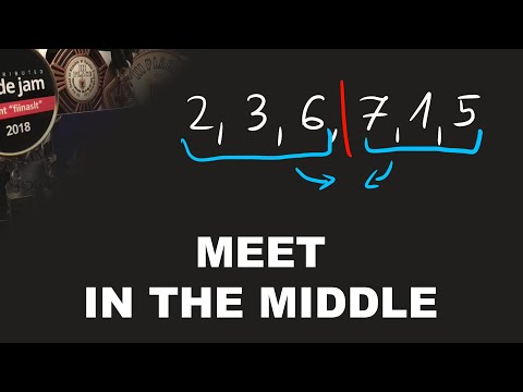 Meet in the Middle | Tutorial & Problems