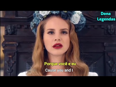 Lana Del Rey - Born To Die (Tradução/Legendado)