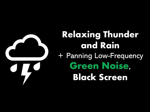 Relaxing Thunder and Rain + Panning Low-Frequency Green Noise, Black Screen • 24/7 • No mid-roll ads