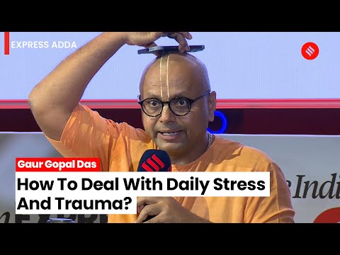 Gaur Gopal Das On How To Deal With Daily Stress & Trauma | Gaur Gopal Das Motivation